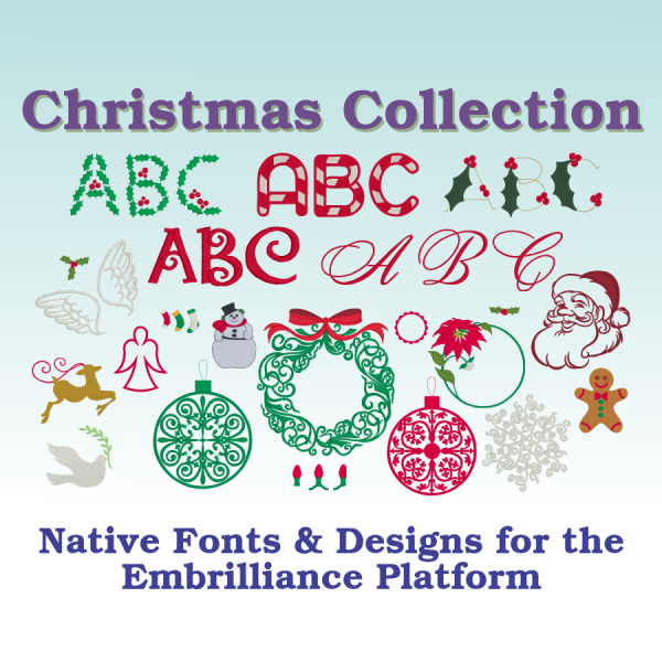 Christmas Embroidery Design and Object Based Font Collection for Embrilliance Embroidery Software.
